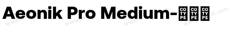 Aeonik Pro Medium字体转换